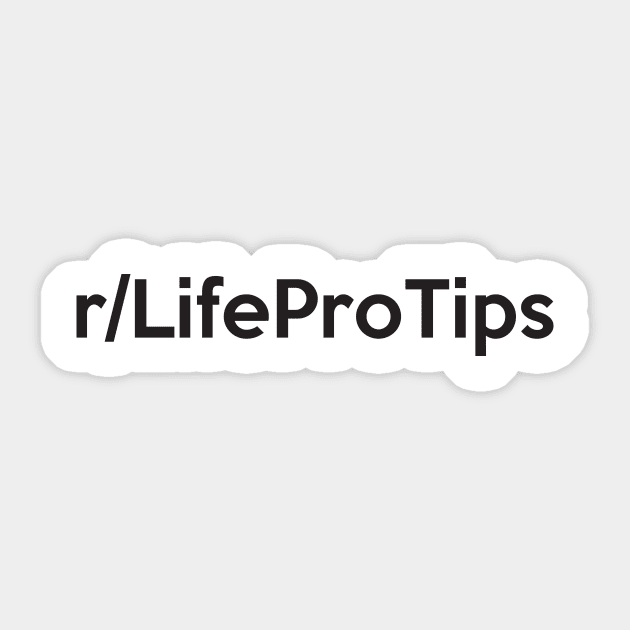 r/LifeProTips Sticker by AustralianMate